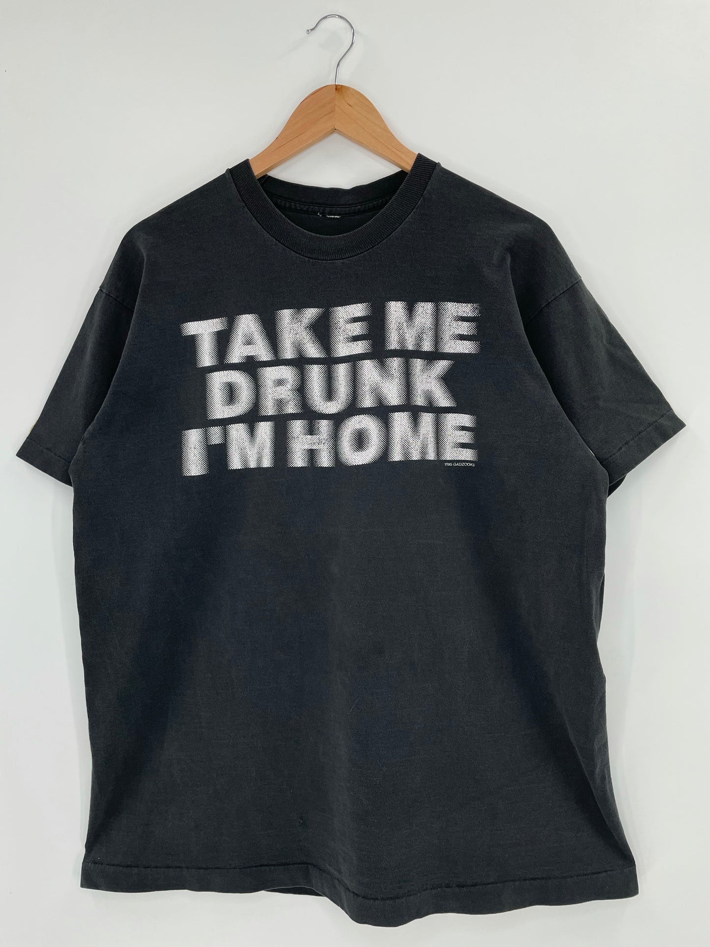1995 TAKE ME DRUNK I’M HOME Size No Tag (Approx.XL) Vintage T-Shirts / K4963